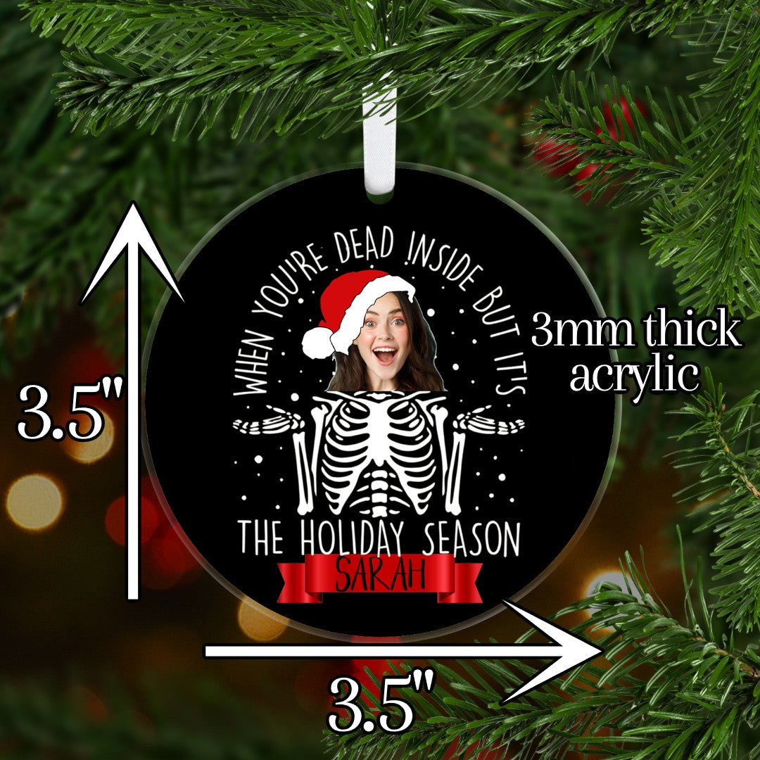 Dead Inside Photo Ornament